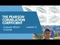 Lesson 2 - The Pearson Correlation Coefficient