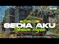 Lagu DJ SEDIA AKU SEBELUM HUJAN TRAP X PARTY KARNAVAL