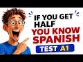 Spanish Basic Test Only 50 You Know Spanish -