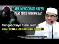 Lagu Cara Mengendalikan Nafsu Yang Terus Ingin Maksiat || KH. Muhammad Bakhiet