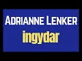Adrianne Lenker - ingydar [Karaoke]