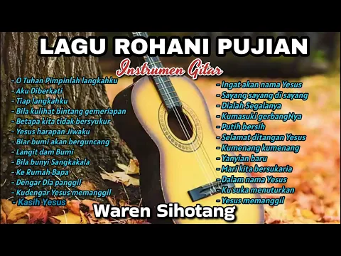 Download MP3 Lagu Rohani Pujian Populer - Waren Sihotang 2024 (Instrumen Gitar)