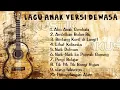 Lagu Lagu Anak Versi Dewasa | Album Akustik