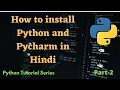 How to install Python and PyCharm in hindi Python Tutorial Series Part-1