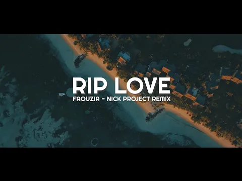 Download MP3 Slow Remix !!!! RIP LOVE - Faouzia (Nick Project Remix)