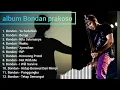 Download Lagu Kumpulan Lagu Terbaik Bondan Prakoso | Full Album Terpopuler Sepanjang Masa