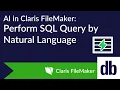 Perform SQL Query by Natural Language AI for FileMaker
