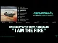 Download Lagu Rob Bailey \u0026 The Hustle Standard :: I AM THE FIRE :: Lyrics