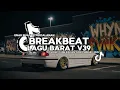Download Lagu DJ TIKTOK TERBARU 2025! DJ BREAKBEAT LAGU BARAT TERBARU 2025 V39