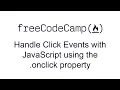 Handle Click Events with JavaScript using the onclick property - JSON APIs and Ajax