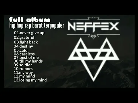 Download MP3 TOP 13 NEFFEX SONG | BEST of NEFFEX | HIP HOP RAP barat terpopuler