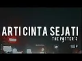 Download Lagu Arti Cinta Sejati - The Potter's (Lyrics)