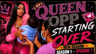 Queen Opp Starting Over Season 1 Episode 7
