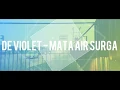 De Violet - Mata Air Surga