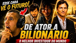 Ashton kutcher O MELHOR INVESTIDOR DO MUNDO