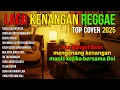 Download Lagu NOSTALGIA REGGAE COVER 🌺 LAGU HITS LAWAS INDONESIA VERSI SANTAI \u0026 PENUH VIBES POSITIF