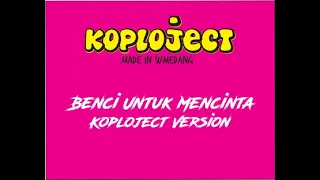 Download Benci Untuk Mencinta (Naif) cover by  Koploject | koplo version | MP3