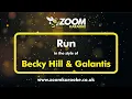 Becky Hill & Galantis - Run - Karaoke Version from Zoom Karaoke