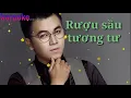 Lagu Rượu Sầu Tương Tư | karaoke chuẩn beat - Trương Ngôn