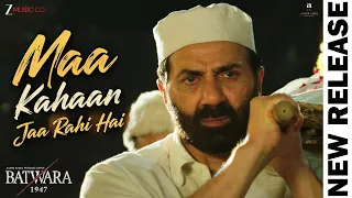 Maa Kahaan Jaa Rahi Hai - Batwara 1947 | Sunny Deol | A. R. Rahman & Sarthak Kalyani | Javed Akhtar