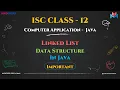 Linked List in Java ISC Class 12 Computer Applications Tutorial