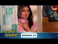 Download Lagu Kitni Mohabbat Hai (এ কেমন ভালোবাসা) | Full Episode 135| Kritika Kamra, Karan Kundra|Enterr10 Bangla