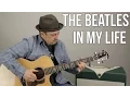 Download Lagu The Beatles - In My Life - Guitar Lesson - How to Play on Guitar, Tutorial