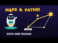 Algo Adventures Maps Paths Dots and Roads
