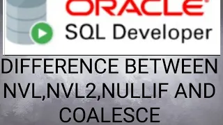 Oracle interview question Difference between null functions NVL vs NVL2 vs NULLIF vs COALESCE