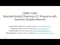 CBMC-SSM Bounded Model Checking of C Programs with Symbolic Shadow Memory