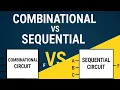Difference between Combination circuits and Sequential circuits Easy explanation