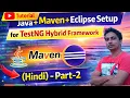 Java Maven Eclipse Setup for TestNG Hybrid Framework Hindi Tutorial Part - 2