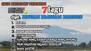 tujuh lagu ska reggae version cipt irwan irawan brebes mp4 mp3