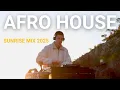Download Lagu Afro House Sunrise Mix 2025 (Bad Bunny, Liva K, Antdot, Samm \u0026 Ajna) | @ French Riviera | Melomate