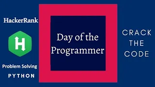 Practice Problem Day of the Programmer Python Solution HackerRank Solution