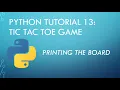 Python Tutorial 13 Tic Tac Toe Game Printing the Board