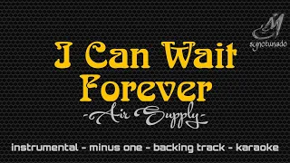 Download I CAN WAIT FOREVER [ AIR SUPPLY ] INSTRUMENTAL | MINUS ONE MP3