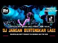 Download Lagu DJ BEST FUNKOT‼️|| DJ JANGAN BERTENGKAR LAGI‼️|| DJ KEMBALI PULANG‼️|| DJ CINTA YANG SEMPURNA‼️