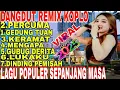 Download Lagu TOP PLAYLIST LAGU POPULER  SEPANJANG MASA.DANGDUT REMIX KOPLO TERVIRAL 2025