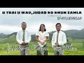 Download Lagu U Trai u wad aiu na ngi? Jubab ko khun samla(Composed by S.f mylliem ngap)