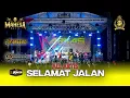 Download Lagu SELAMAT JALAN  |  ALL ARTIS  |  MAHESA MUSIC  |  LIVE ARKAS GENERATION JOMBANG