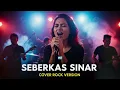 Lagu SEBERKAS SINAR - NIKE ARDILLA (COVER BY DARUNG_KA)