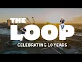 The Loop 09 12 25 10 YEAR ANNIVERSARY EDITION