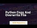 python copy and overwrite file