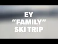 EY Family Ski Trip 2025
