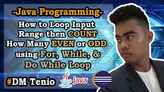 How to Loop Input Range then COUNT How Many EVEN or ODD using For While and Do While Loop in Java