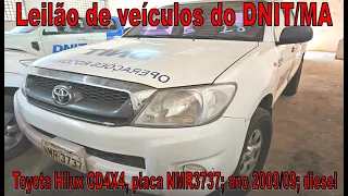 Leilão de veículos do DNIT/MA: Toyota Hilux CD4X4, placa NMR3737; ano 2009/09; diesel