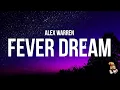 Lagu Alex Warren - Fever Dream (Lyrics)