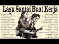 Download Lagu LAGU SANTAI BUAT KERJA POP  Populer 