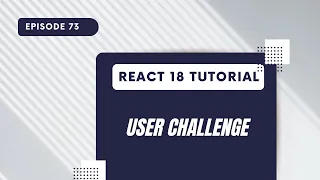 React 18 Tutorial - User Challenge